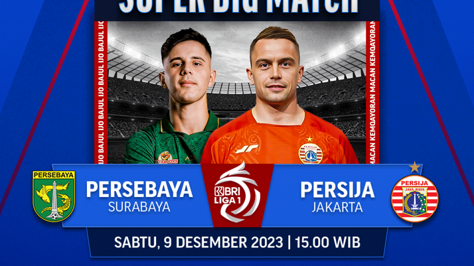 Jadwal dan link streaming Persebaya vs Persija, Sabtu (9/12/2023) BRI Liga 1. Saksikan di Vidio!