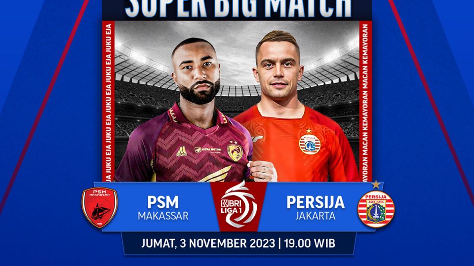 Jadwal dan Link Streaming PSM Makassar vs Persija Jakarta, Jumat, 3 November 2023 di Vidio