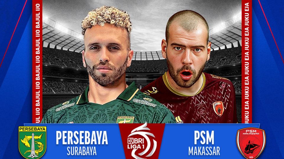 Persebaya vs PSM BRI Liga 1, Jumat 18 Agustus 2023