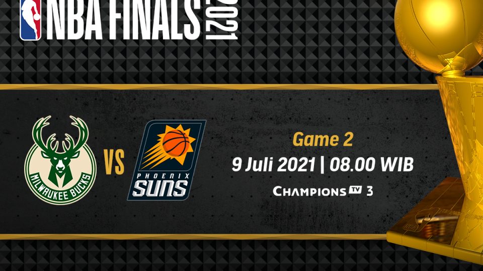 jadwal dan link live streaming final NBA 2021 Phoenix Suns vs Milwaukee Bucks