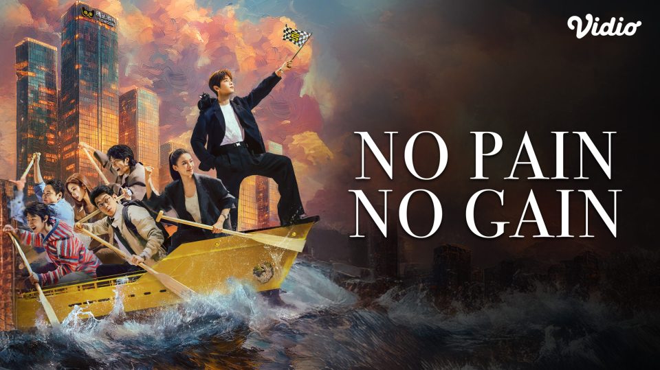 Drama China No Pain No Gain