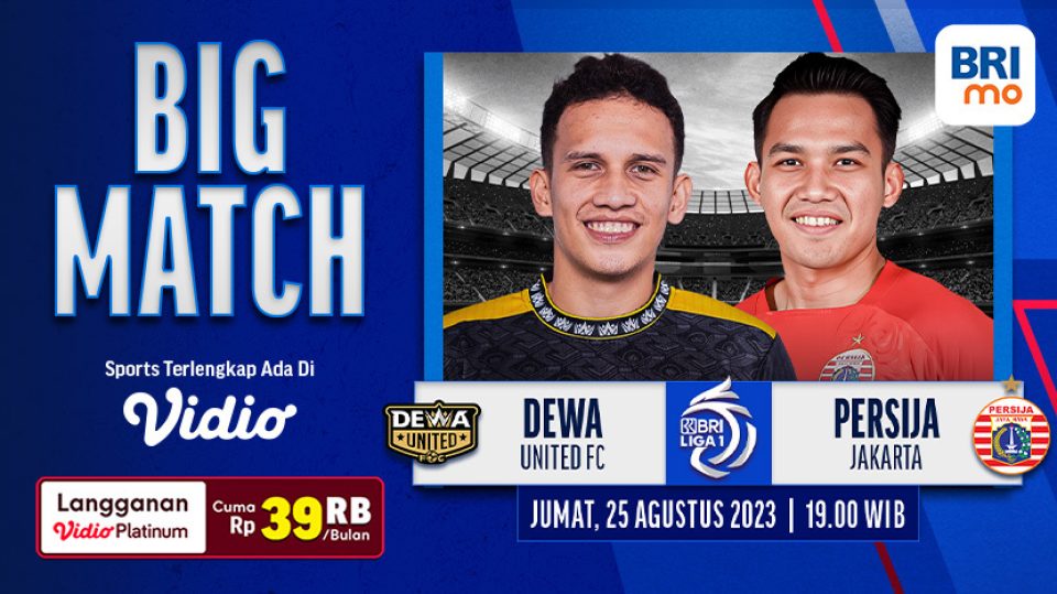 live streaming Dewa United vs Persija