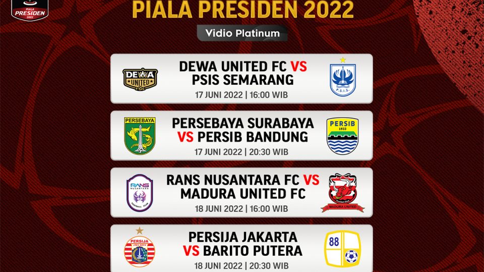 Jadwal Piala Presiden 2022 Akhir Pekan Ini: Persib vs Persebaya