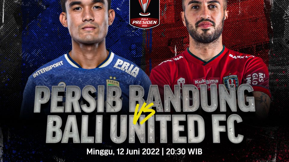 Live Persib vs Bali United di Piala Presiden 2022 Grup C