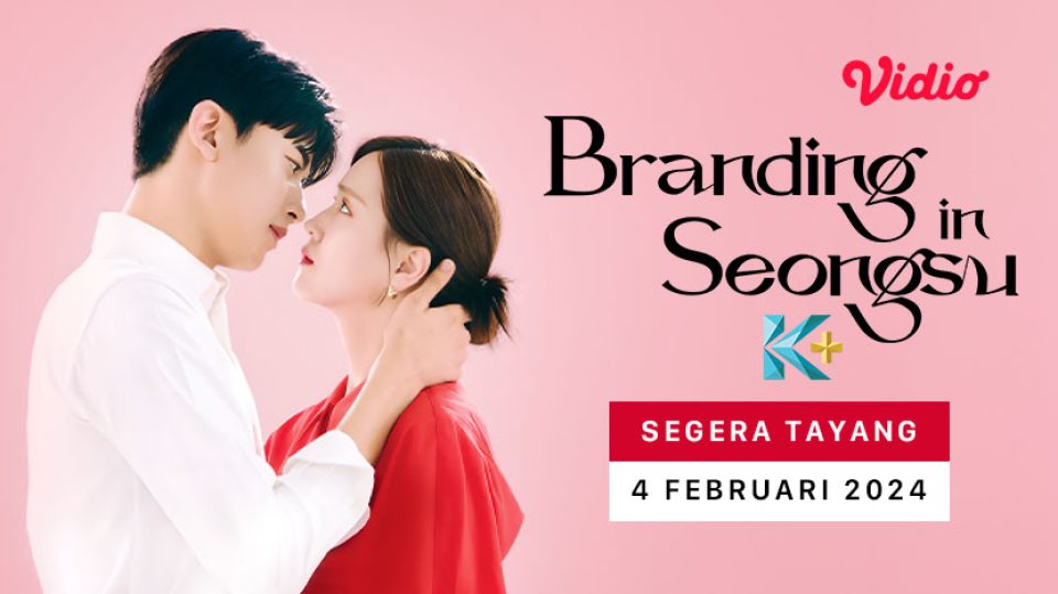 Drakor terbaru Branding in Seongsu di Vidio