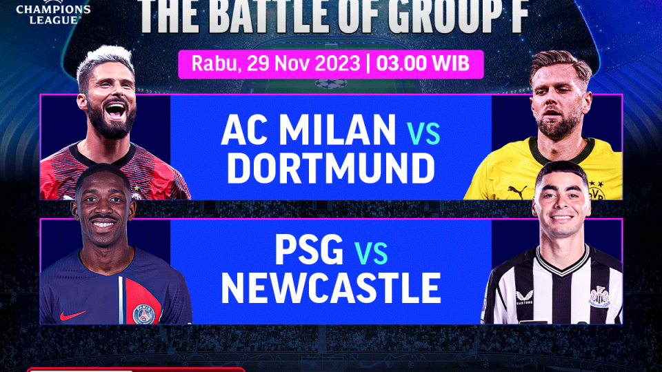 Jadwal dan link streaming AC Milan vs Dortmund dan PSG vs Newcastle, Rabu (29/11/2023). UEFA Champions League Group F