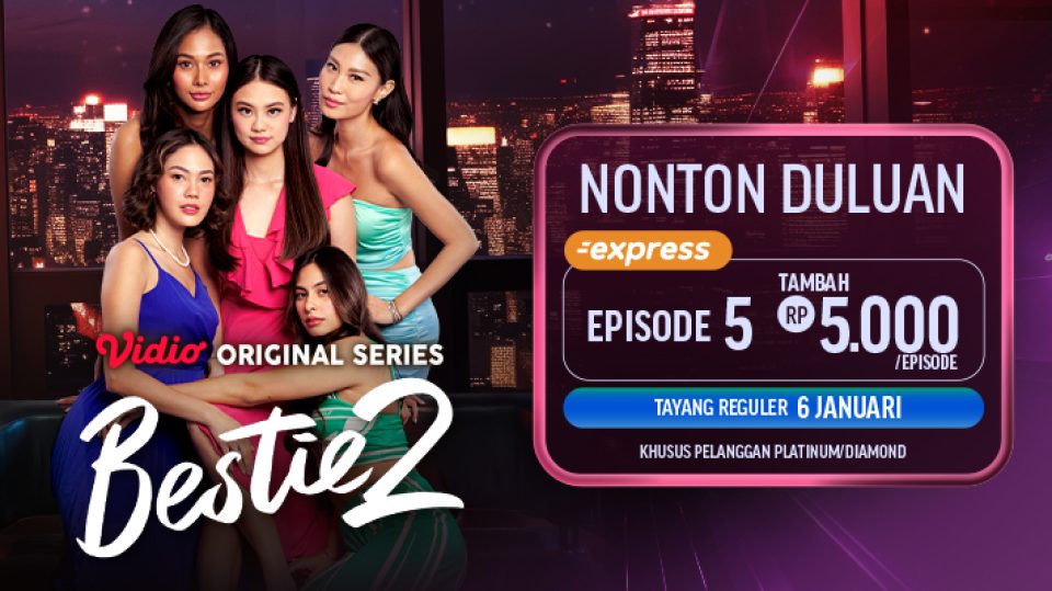 Bestie 2 Vidio Express Episode 5