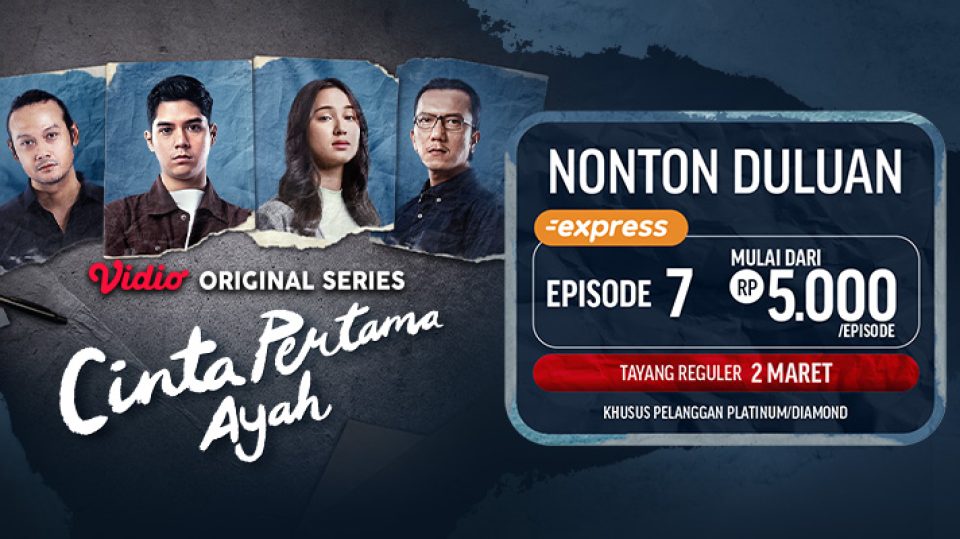 Nonton Vidio Express episode 7 Cinta Pertama Ayah
