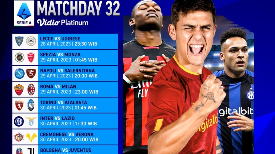 Jadwal Live Streaming Serie A Match Week 32