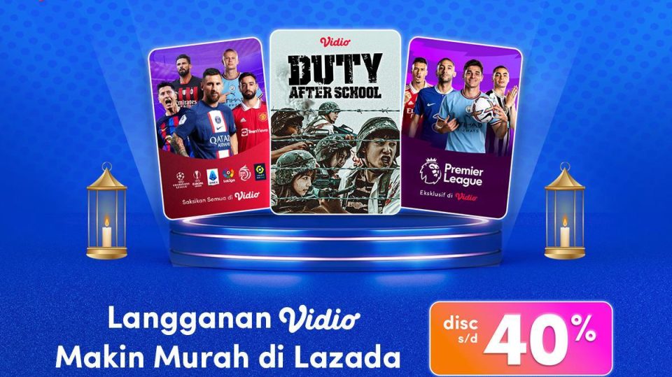 Ramadhan Sale Lazada! Langganan Vidio Diskon s/d 40%*