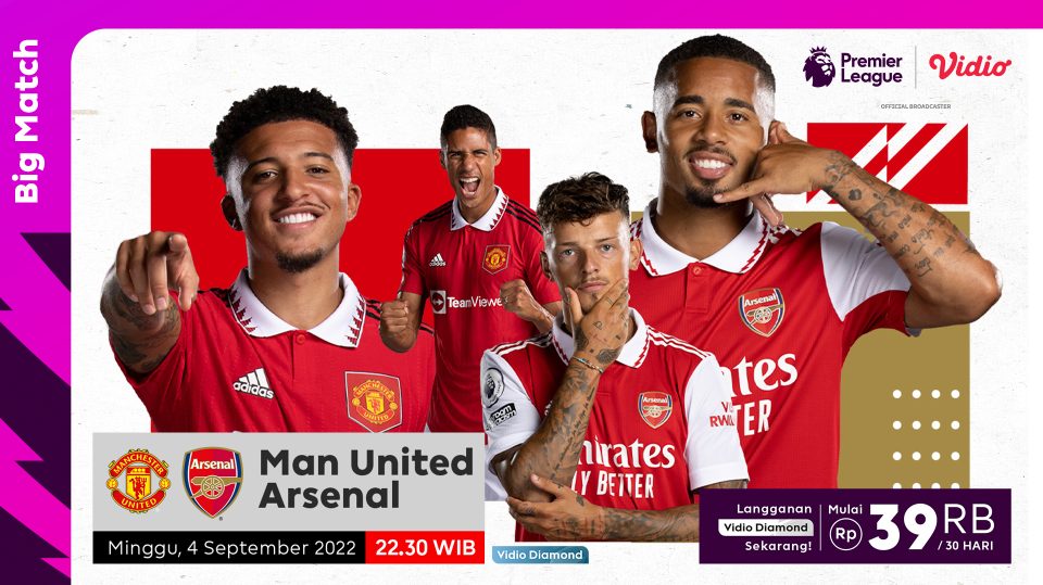 Link Live Streaming Man United vs Arsenal di Liga Inggris 2022/23